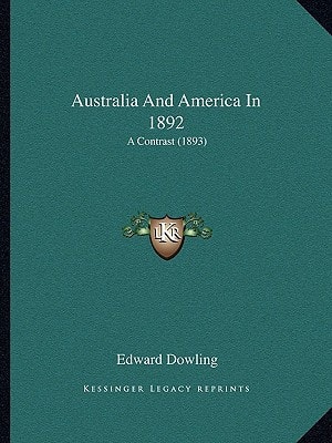 Australia And America In 1892: A Contrast (1893)