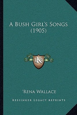 A Bush Girl's Songs (1905)