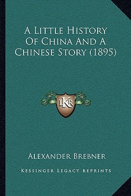 A Little History Of China And A Chinese Story (1895)