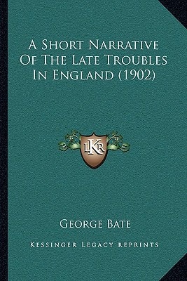 A Short Narrative Of The Late Troubles In England (1902)
