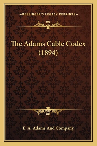 The Adams Cable Codex (1894)
