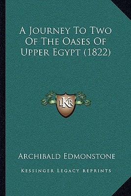 A Journey To Two Of The Oases Of Upper Egypt (1822)