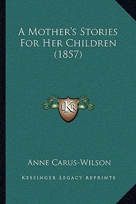 A Mother's Stories For Her Children (1857)