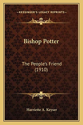 Bishop Potter: The People's Friend (1910)