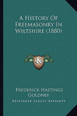 A History Of Freemasonry In Wiltshire (1880)