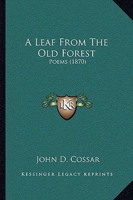 A Leaf From The Old Forest: Poems (1870)