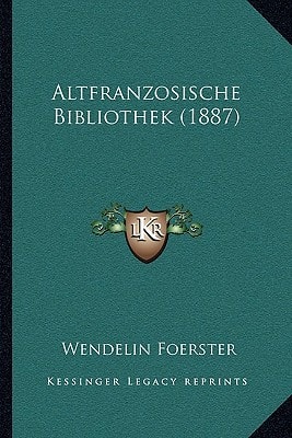 Altfranzosische Bibliothek (1887)
