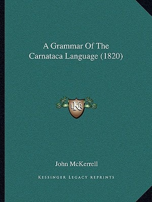 A Grammar Of The Carnataca Language (1820)