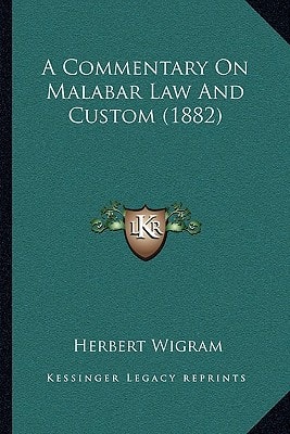 A Commentary On Malabar Law And Custom (1882)