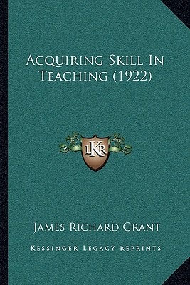 Acquiring Skill In Teaching (1922)