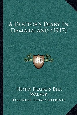 A Doctor's Diary In Damaraland (1917)