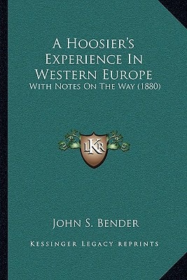 A Hoosier's Experience In Western Europe: With Notes On The Way (1880)