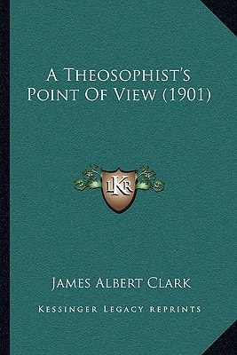A Theosophist's Point Of View (1901)