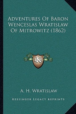 Adventures Of Baron Wenceslas Wratislaw Of Mitrowitz (1862)