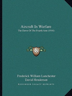 Aircraft In Warfare: The Dawn Of The Fourth Arm (1916)