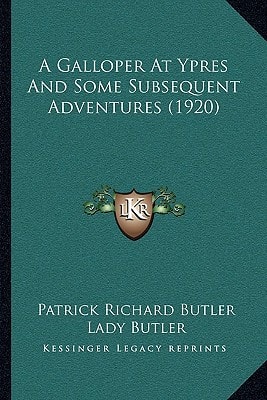 A Galloper At Ypres And Some Subsequent Adventures (1920)