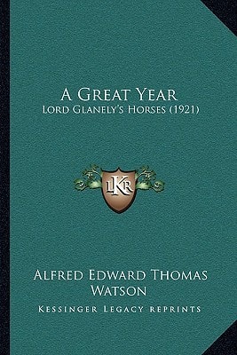 A Great Year: Lord Glanely's Horses (1921)