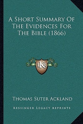 A Short Summary Of The Evidences For The Bible (1866)