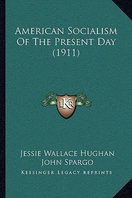 American Socialism Of The Present Day (1911)