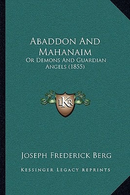 Abaddon And Mahanaim: Or Demons And Guardian Angels (1855)