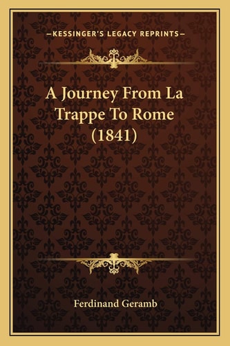A Journey From La Trappe To Rome (1841)
