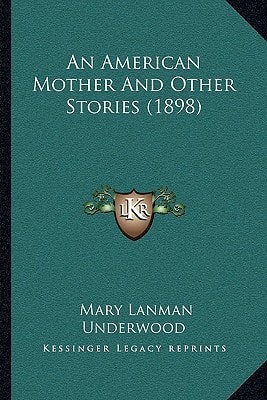 An American Mother And Other Stories (1898)