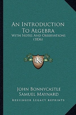 An Introduction To Algebra: With Notes And Observations (1836)
