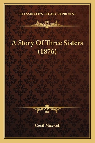 A Story Of Three Sisters (1876)
