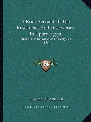 A Brief Account Of The Researches And Discoveries In Upper Egypt: Made Under The Direction Of Henry Salt (1836)