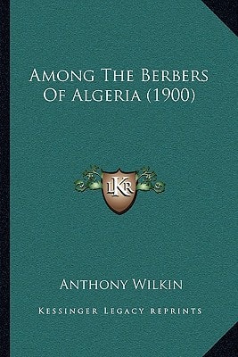 Among The Berbers Of Algeria (1900)