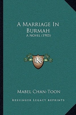 A Marriage In Burmah: A Novel (1905)