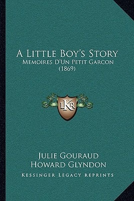 A Little Boy's Story: Memoires D'Un Petit Garcon (1869)