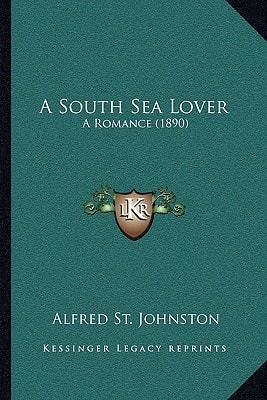 A South Sea Lover: A Romance (1890)