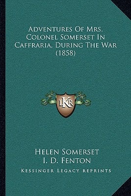 Adventures Of Mrs. Colonel Somerset In Caffraria, During The War (1858)