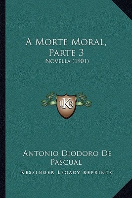 A Morte Moral, Parte 3: Novella (1901)