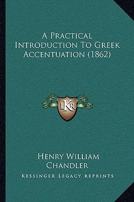 A Practical Introduction To Greek Accentuation (1862)