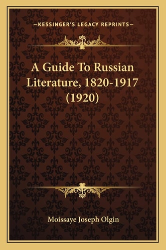 A Guide To Russian Literature, 1820-1917 (1920)