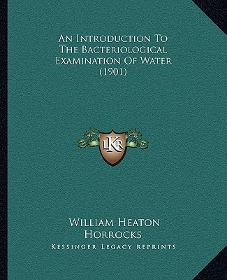 An Introduction To The Bacteriological Examination Of Water (1901)