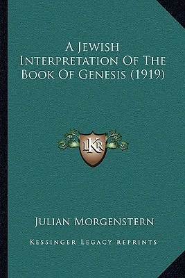 A Jewish Interpretation Of The Book Of Genesis (1919)