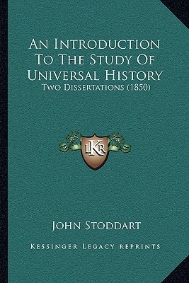An Introduction To The Study Of Universal History: Two Dissertations (1850)