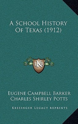 A School History Of Texas (1912)