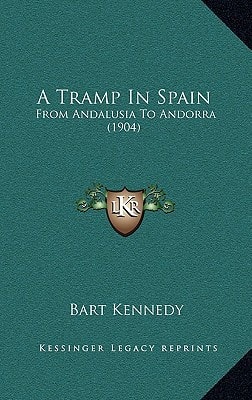 A Tramp In Spain: From Andalusia To Andorra (1904)