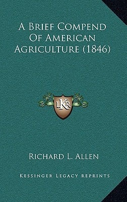 A Brief Compend Of American Agriculture (1846)