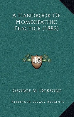 A Handbook Of Homeopathic Practice (1882)