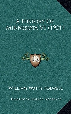 A History Of Minnesota V1 (1921)