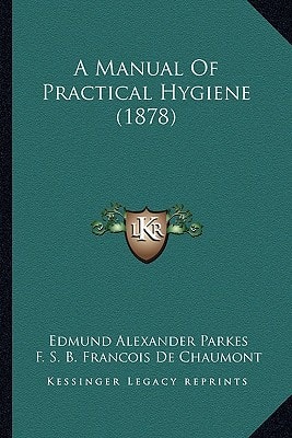 A Manual Of Practical Hygiene (1878)