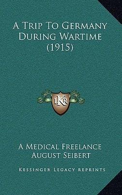 A Trip To Germany During Wartime (1915)