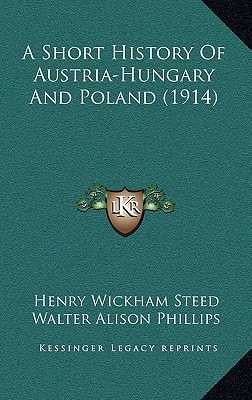 A Short History Of Austria-Hungary And Poland (1914)