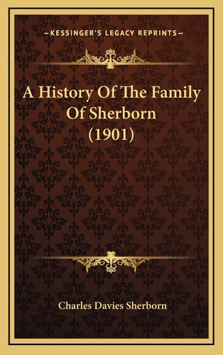 A History Of The Family Of Sherborn (1901)