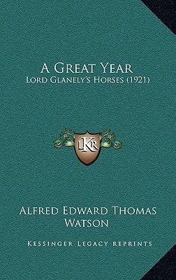 A Great Year: Lord Glanely's Horses (1921)